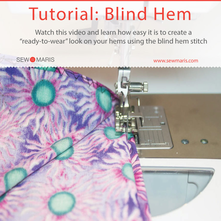 Video Tutorial: How to Blind Hem by Machine by Sew Maris